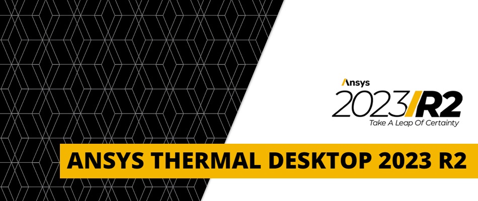 Ansys Thermal Desktop 2023 R2
